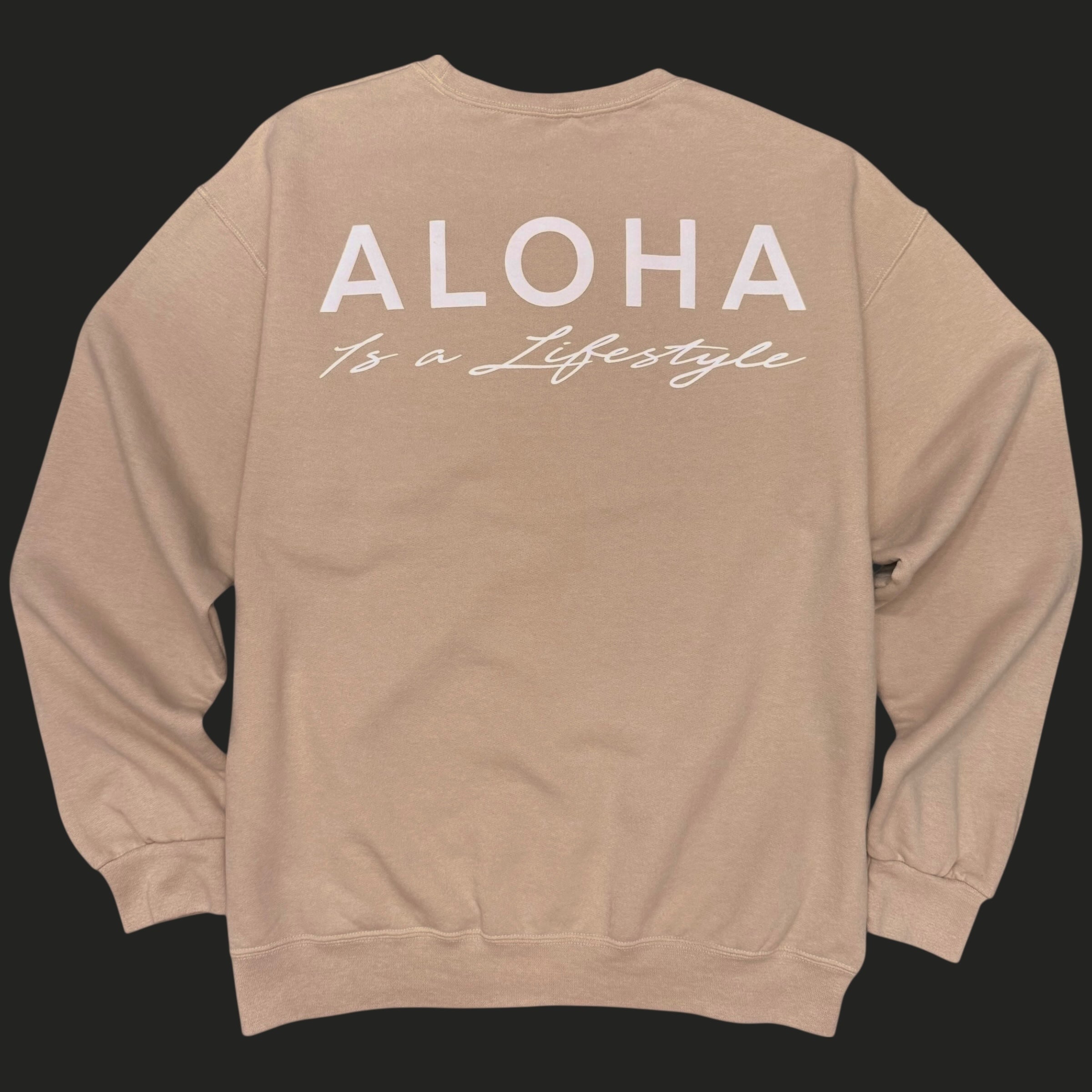 Aloha Is a Lifestyle | Puff Ink Crewneck