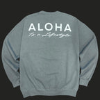 Aloha Is a Lifestyle | Puff Ink Crewneck
