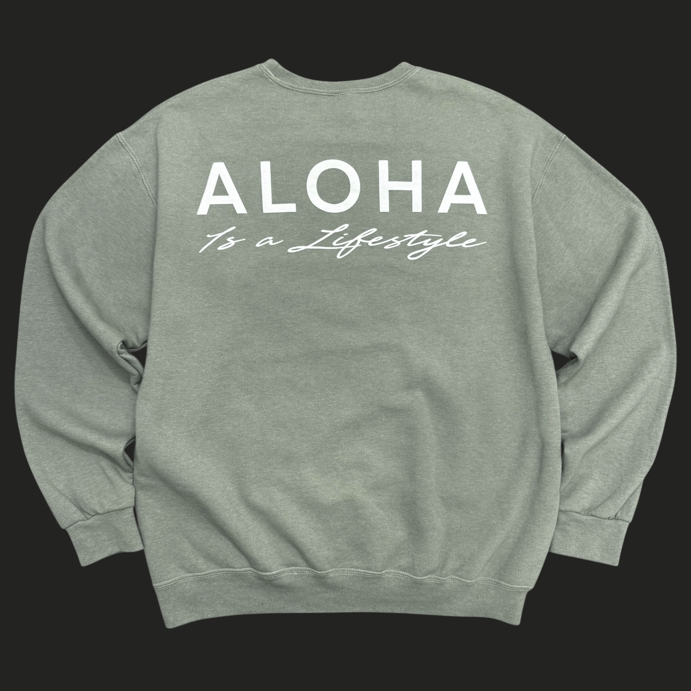 Aloha Is a Lifestyle | Puff Ink Crewneck